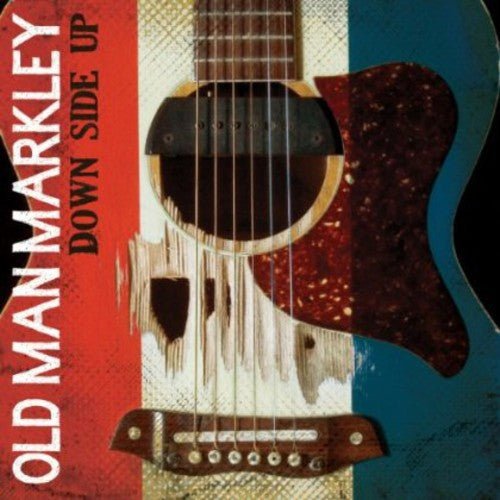 OLD MAN MARKLEY - DOWN SIDE UP - RECORD