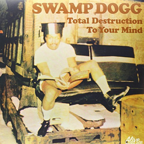 SWAMP DOGG - TOTAL DESTRUCTION TO YOUR MIND - RECORD