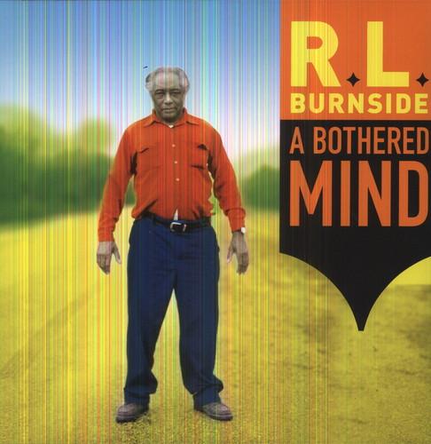 R.L. BURNSIDE - BOTHERED MIND - RECORD