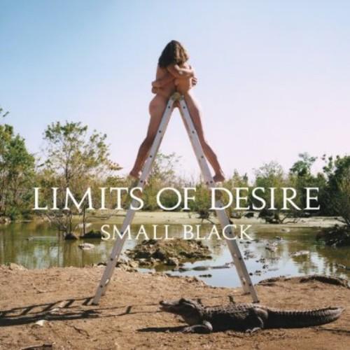 SMALL BLACK - LIMITS OF DESIRE - RECORD