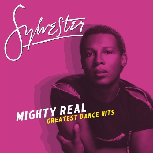 SYLVESTER - MIGHTY REAL: GREATEST DANCE HITS - RECORD