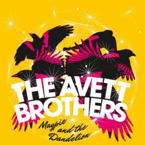 AVETT BROTHERS - MAGPIE & THE DANDELION - RECORD