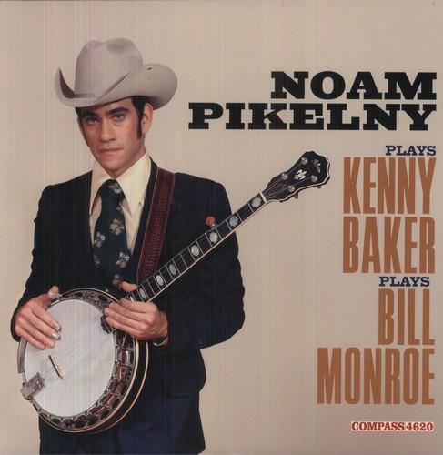 PIKELNY,NOAM - NOAM PIKELNY PLAYS KENNY BAKER PLAYS BILL MONROE - RECORD