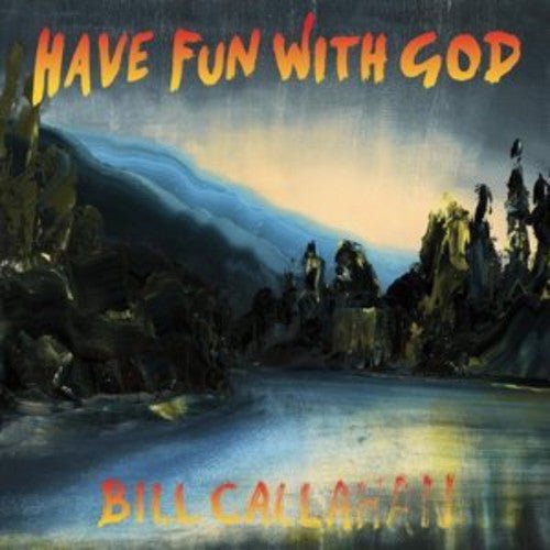 CALLAHAN,BILL - HAVE FUN WITH GOD - RECORD