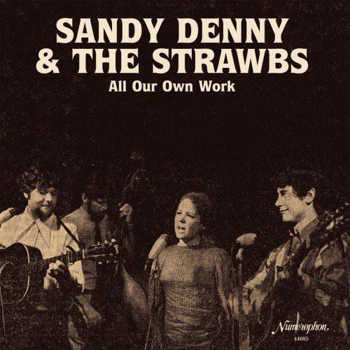 DENNY,SANDY & THE STRAWBS - ALL OUR OWN WORK - RECORD