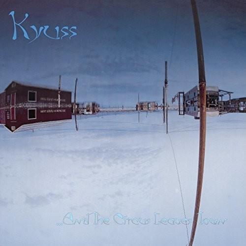 KYUSS - & THE CIRCUS LEAVES TOWN - RECORD