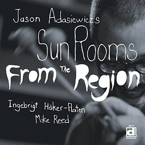 JASON ADASIEWICZ'S SUN ROOMS - FROM THE REGION - RECORD