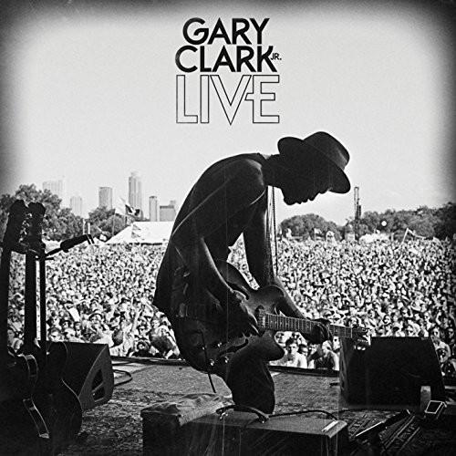 CLARK JR,GARY - GARY CLARK JR LIVE - RECORD