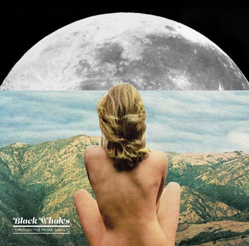 BLACK WHALES - THROUGH THE PRISM GENTLY - RECORD