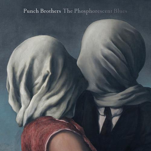 PUNCH BROTHERS - PHOSPHORESCENT BLUES - RECORD
