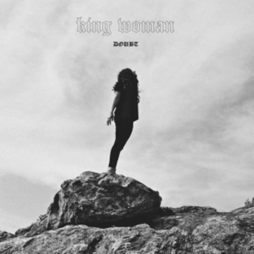 KING WOMAN - DOUBT - RECORD