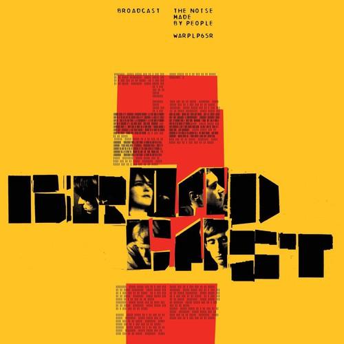 BROADCAST - NOISE MADE BY PEOPLE - RECORD