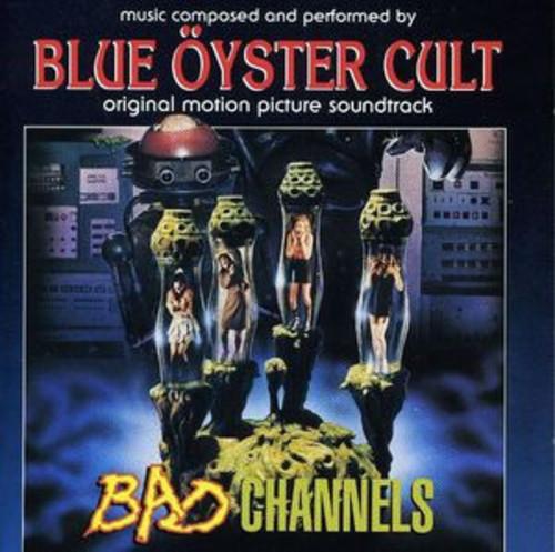BLUE OYSTER CULT - BAD CHANNELS / O.S.T. - RECORD