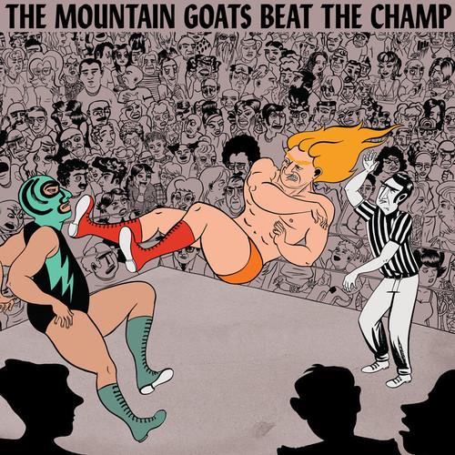 MOUNTAIN GOATS - BEAT THE CHAMP - RECORD