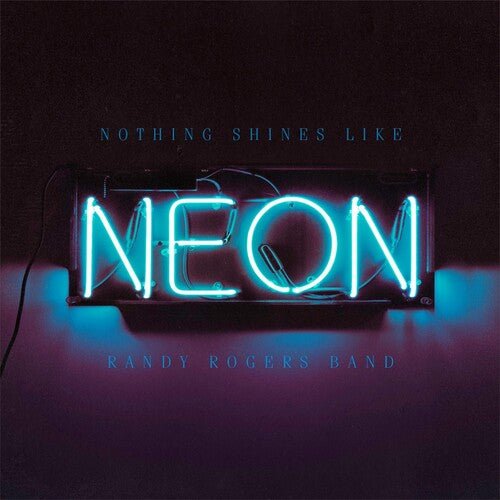 ROGERS,RANDY - NOTHING SHINES LIKE NEON - RECORD