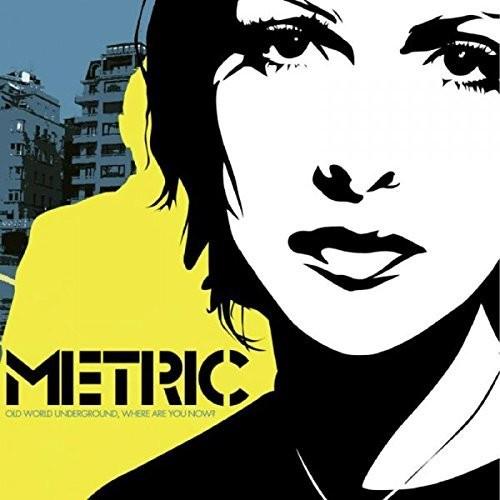 METRIC - OLD WORLD UNDERGROUND WHERE ARE YOU NOW? - RECORD