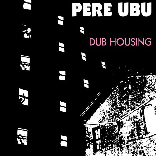 PERE UBU - DUB HOUSING - RECORD