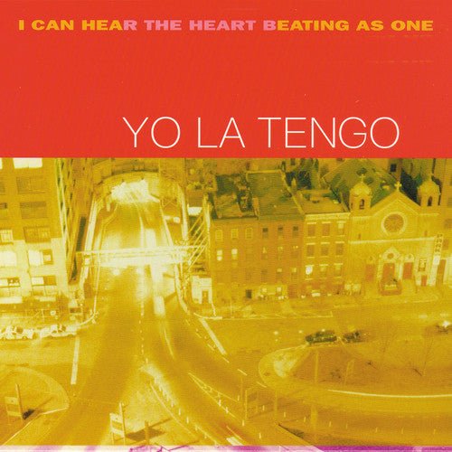 YO LA TENGO - I CAN HEAR THE HEART BEATING AS ONE - RECORD