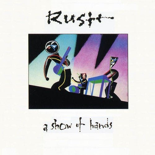RUSH - SHOW OF HANDS - RECORD