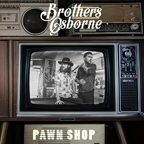 BROTHERS OSBORNE - PAWN SHOP - RECORD