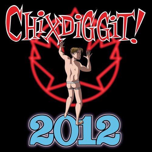 CHIXDIGGIT - 2012 - RECORD
