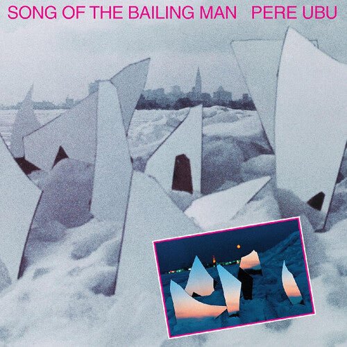 PERE UBU - SONG OF THE BAILING MAN - RECORD