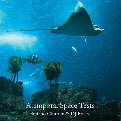GHITTONI,STEFANO / DJ ROCCA - ATEMPORAL SPACE TESTS - RECORD