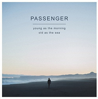 PASSENGER - YOUNG AS THE MORNING OLD AS THE SEA - RECORD