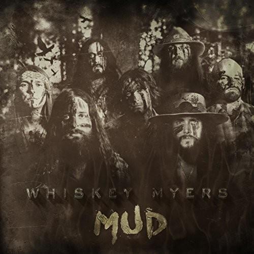 WHISKEY MYERS - MUD - RECORD