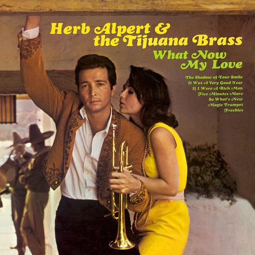 ALPERT,HERB / TIJUANA BRASS - WHAT NOW MY LOVE - RECORD