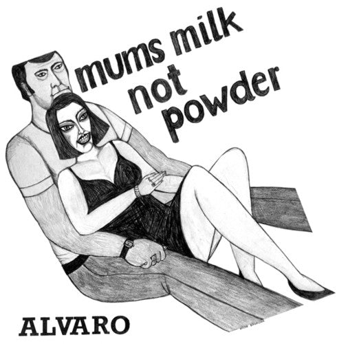 ALVARO - MUMS MILK NOT POWDER - RECORD