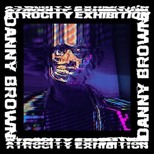 BROWN,DANNY - ATROCITY EXHIBITION - RECORD