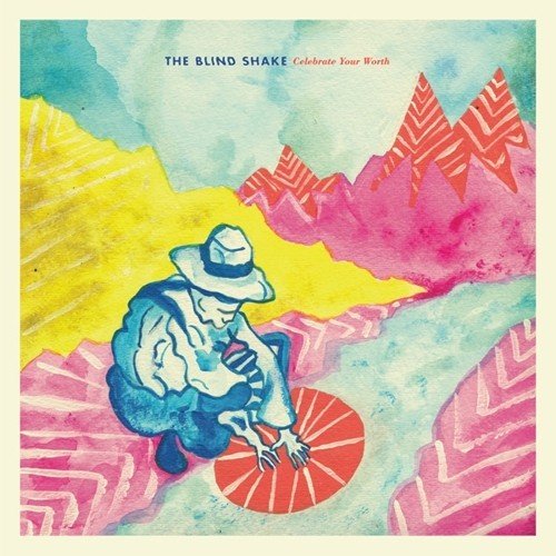 BLIND SHAKE - CELEBRATE YOUR WORTH - RECORD