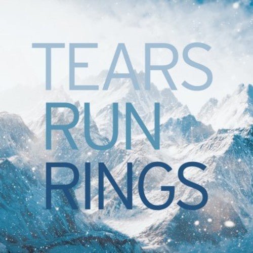 TEARS RUN RINGS - IN SURGES - RECORD
