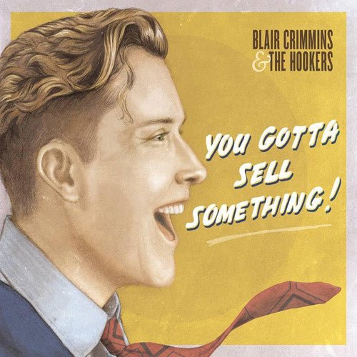 CRIMMINS,BLAIR - YOU GOTTA SELL SOMETHING - RECORD