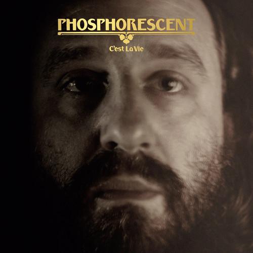 PHOSPHORESCENT - C'EST LA VIE - RECORD