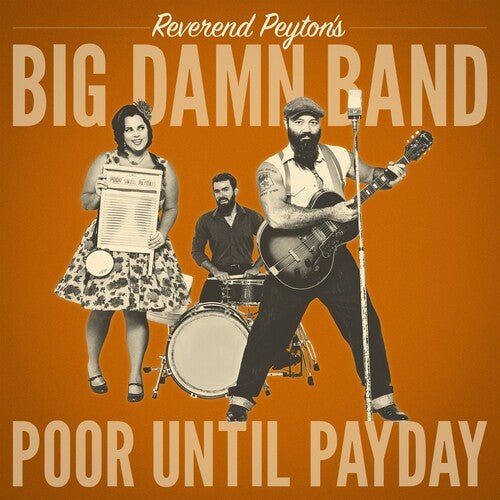 REVEREND PEYTON'S BIG DAMN BAND - POOR UNTIL PAYDAY - RECORD
