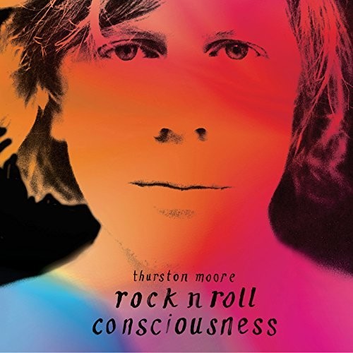 MOORE,THURSTON - ROCK N ROLL CONSCIOUSNESS - RECORD