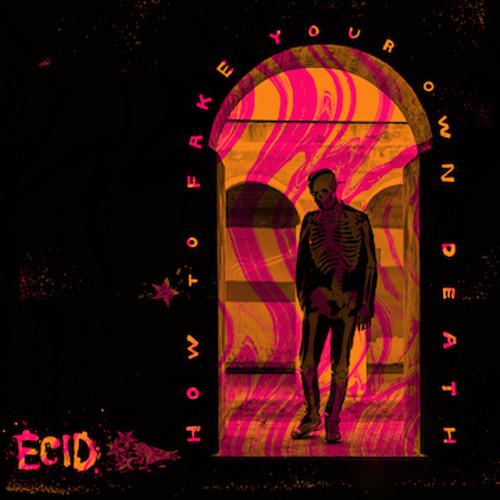 ECID - HOW TO FAKE YOUR OWN DEATH - RECORD