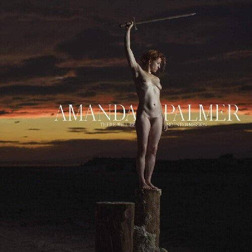 PALMER,AMANDA - THERE WILL BE NO INTERMISSION - RECORD