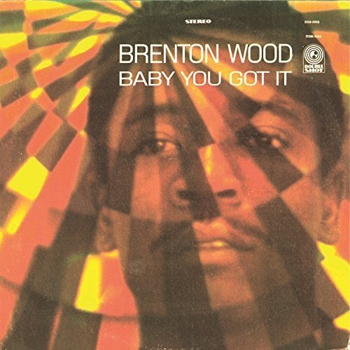 WOOD,BRENTON - BABY YOU GOT IT - RECORD