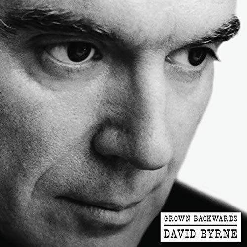 BYRNE,DAVID - GROWN BACKWARDS - RECORD