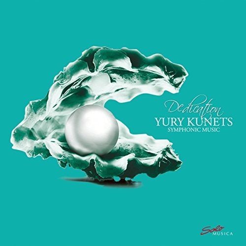 KUNETS / WROCLAW SCORE ORCHESTRA / HOLDRIDGE - YURY KUNETS: DEDICATION - SYMPHONIC MUSIC - RECORD