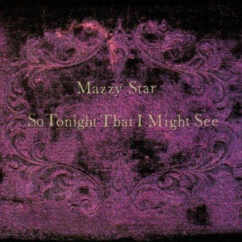 MAZZY STAR - SO TONIGHT THAT I MIGHT SEE - RECORD