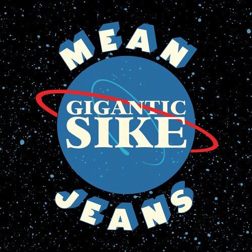 MEAN JEANS - GIGANTIC SIKE - RECORD