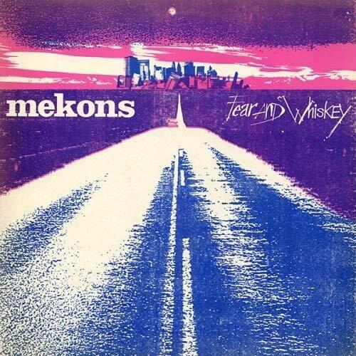 MEKONS - FEAR & WHISKEY - RECORD