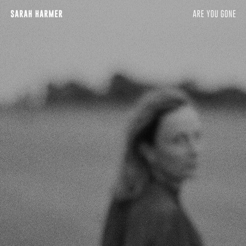 HARMER,SARAH - ARE YOU GONE - RECORD