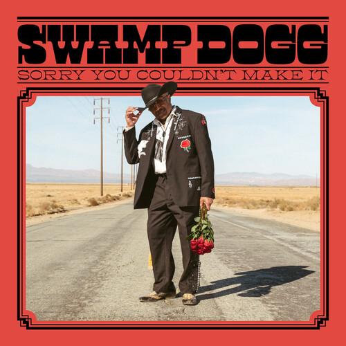 SWAMP DOGG - SORRY YOU COULDN'T MAKE IT - RECORD