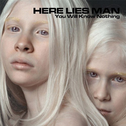 HERE LIES MAN - YOU WILL KNOW NOTHING - RECORD