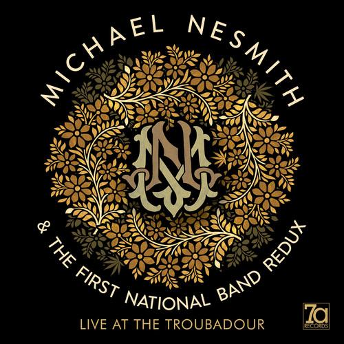 NESMITH,MICHAEL / FIRST NATIONAL BAND REDUX - LIVE AT THE TROUBADOUR - RECORD